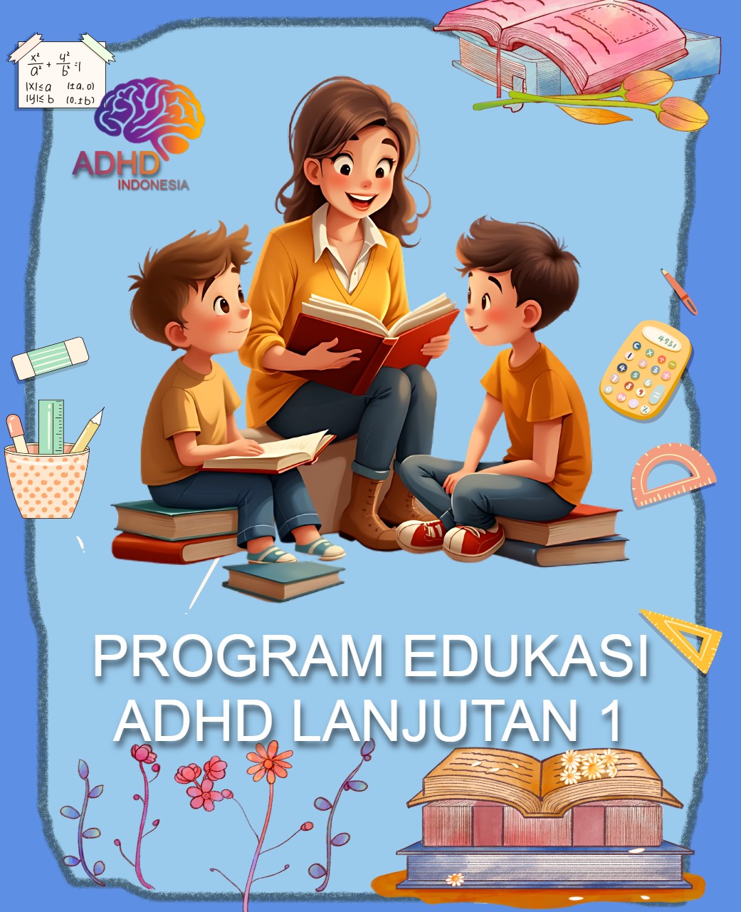 Program ADHD Indonesia Kepulauan Selayar Edukasi Lanjutan Tahap 1 untuk Orang Tua