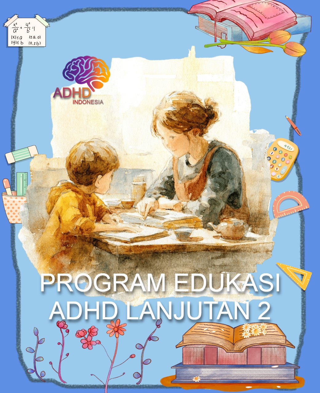 Program ADHD Indonesia Kepulauan Selayar Edukasi Lanjutan Tahap 2 untuk Orang Tua
